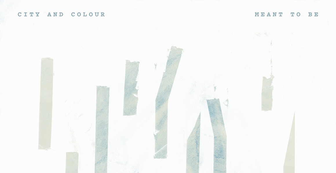 Article – City and Colour – Dallas Green – Meant to Be – Single Article - City and Colour - Dallas Green - Meant to Be - Single