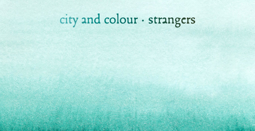 Article - City and Colour - Strangers