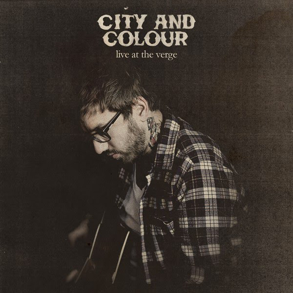 Discographie - City And Colour - Dallas Green - Live At The Verge