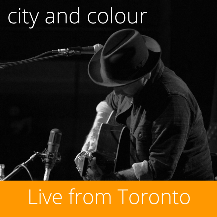 Discographie - City And Colour - Dallas Green - Live From Toronto - Google Play Exclusive