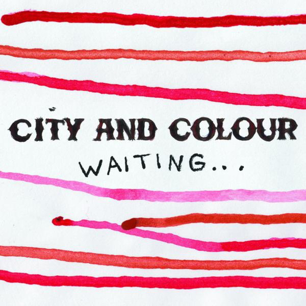 Discographie - City And Colour - Dallas Green - Waiting